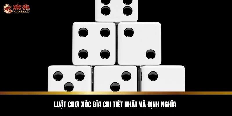 Luật chơi xóc đĩa chi tiết nhất và định nghĩa