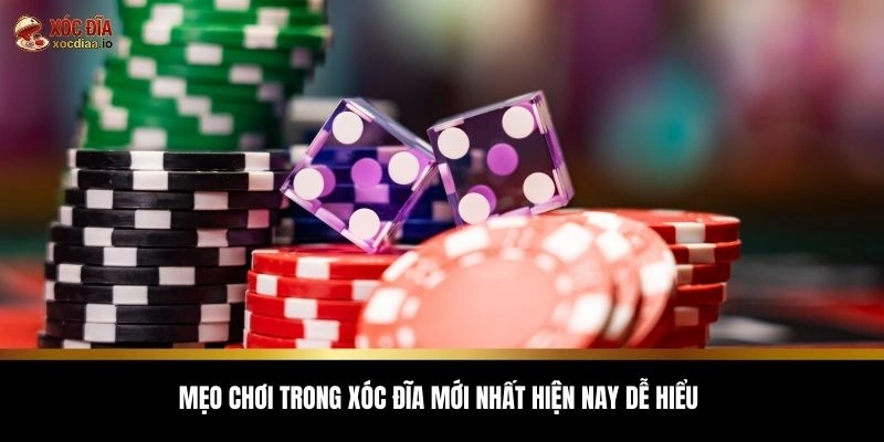 Mẹo chơi trong xóc đĩa mới nhất hiện nay dễ hiểu