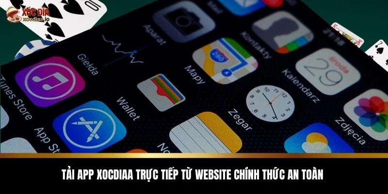 Tải app xocdiaa trực tiếp từ website chính thức an toàn