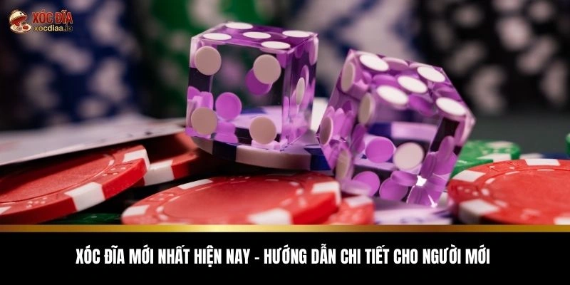 xóc đĩa mới nhất hiện nay